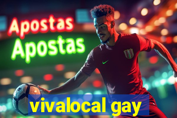 vivalocal gay